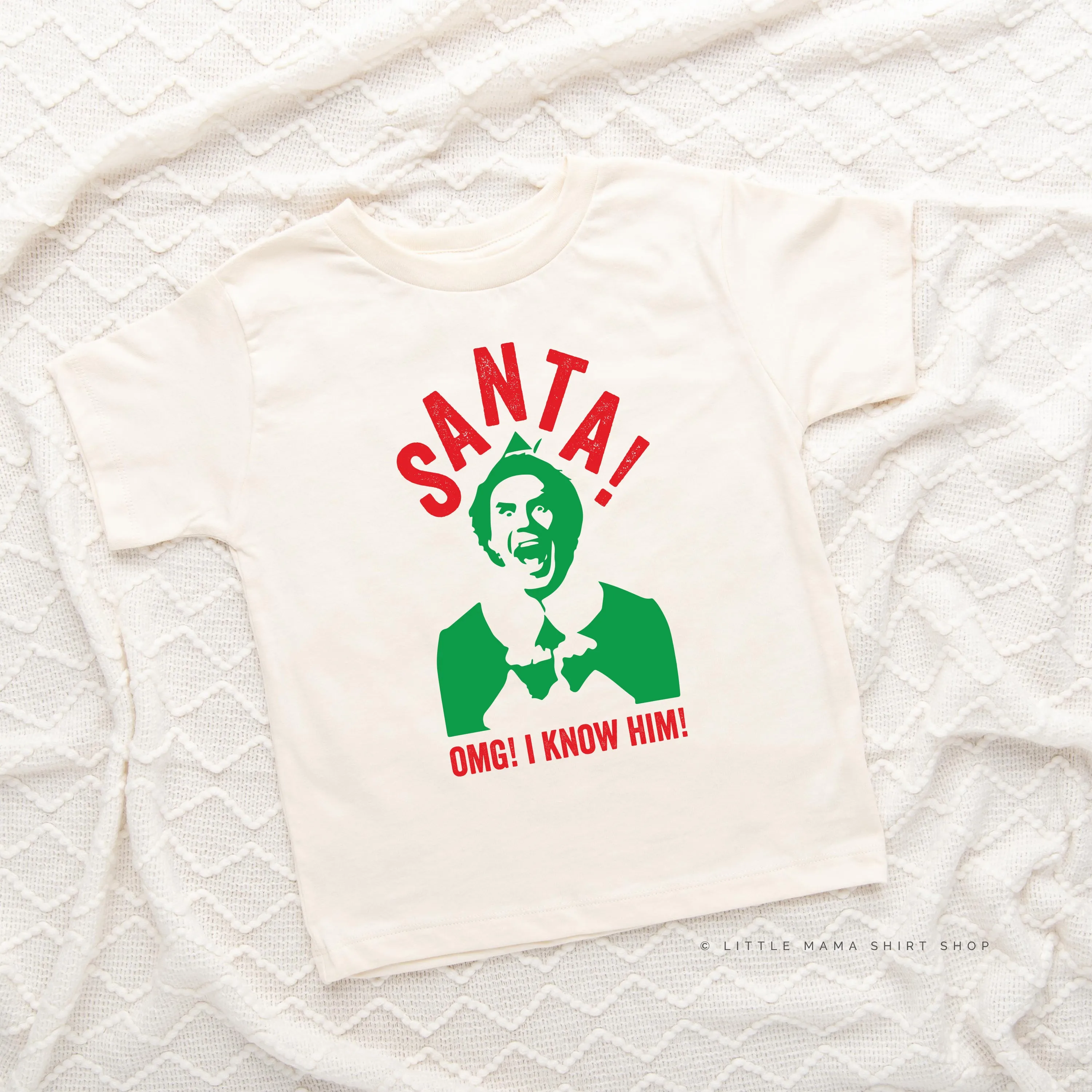 Santa! OMG! I Know Him! - Child Tee